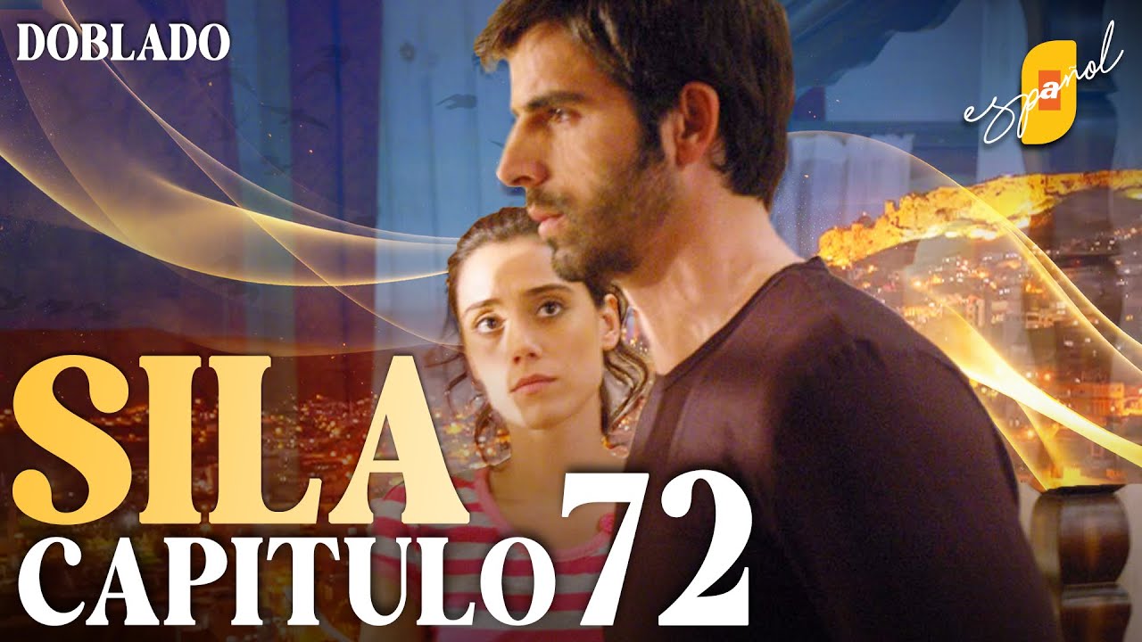 Sıla Cap&iacute;tulo 72