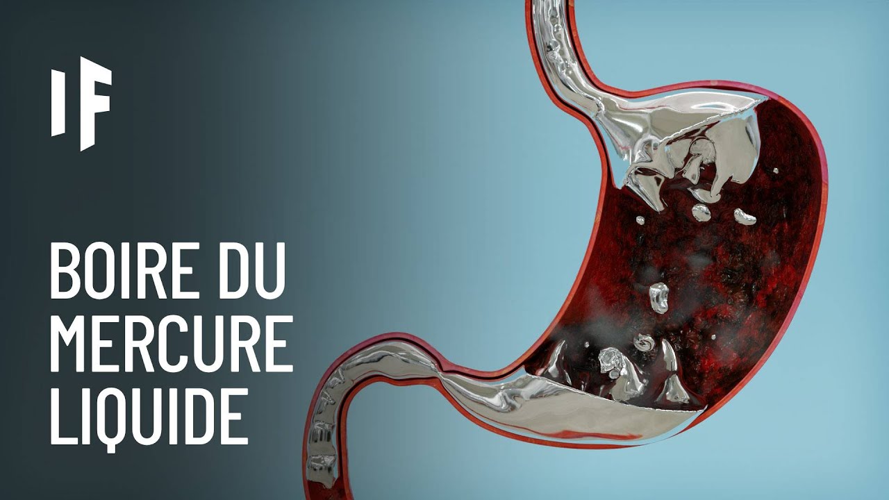 Et si vous avaliez du mercure liquide ?