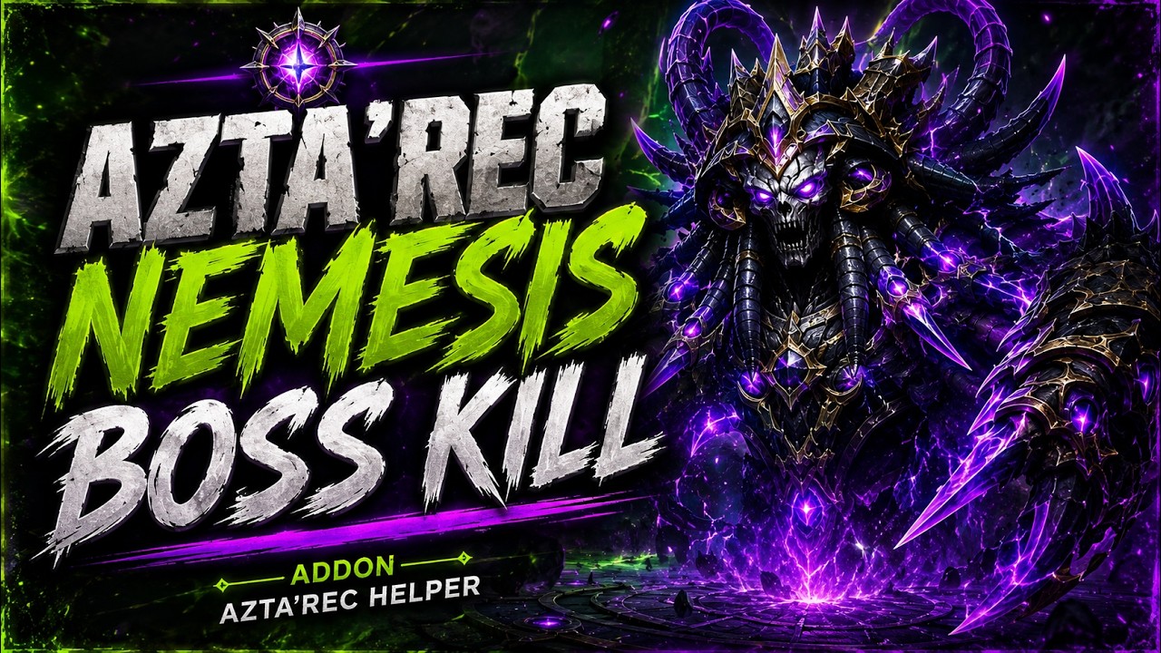 Azta'rec Nemesis Boss kill-Addon Azta'rec Helper