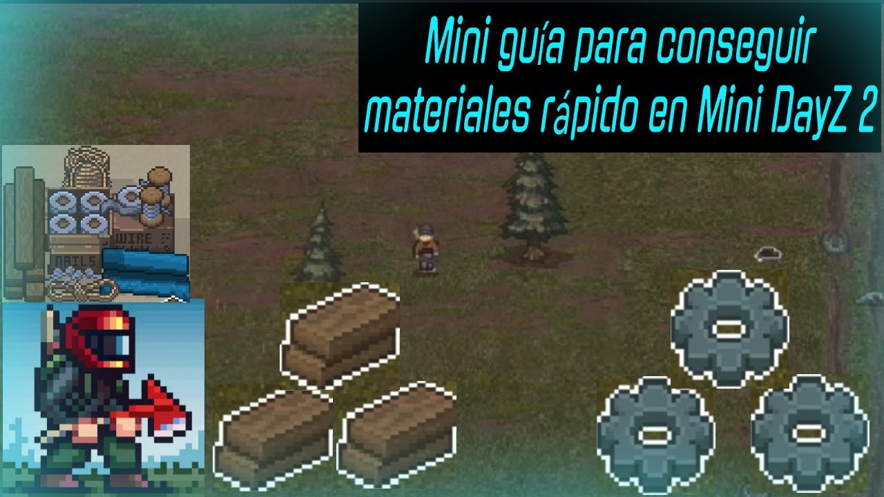 La mini guía part1. para conseguir materiales rápido en Mini DayZ 2