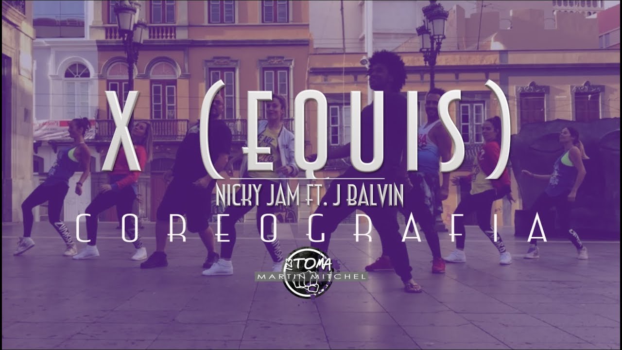 X (Equis) Nicky Jam Ft. J Balvin [ Martin Mitchel] Choreo | Zumba