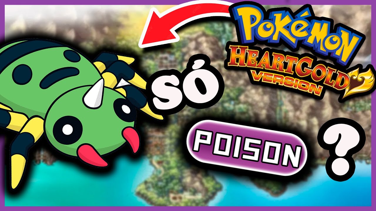 Dá pra ZERAR Pokémon HEART GOLD SÓ com o Tipo POISON? - Desafio Pokémon (Sem itens em batalha)