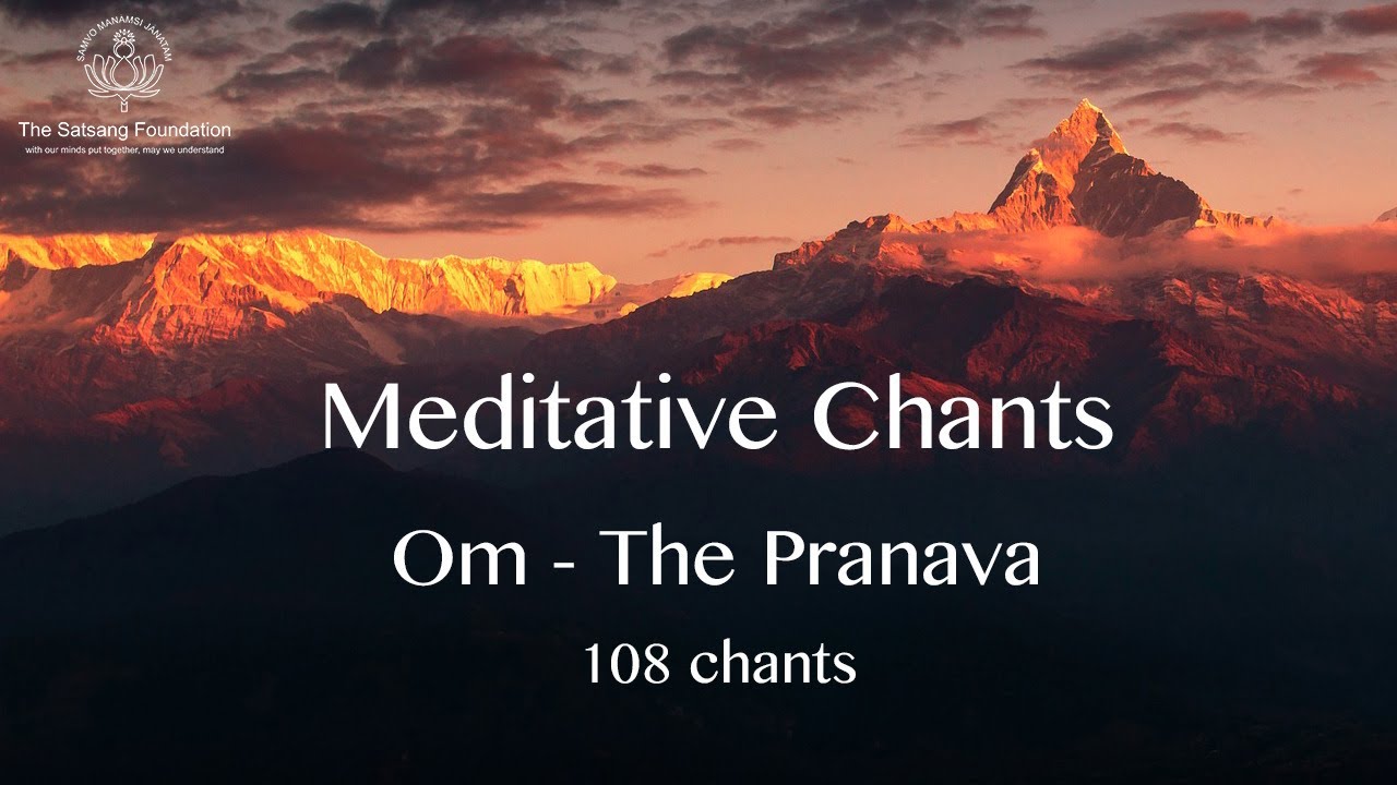 Meditative Chants - 'Om - The Pranava' (108 Chants) - Sri M
