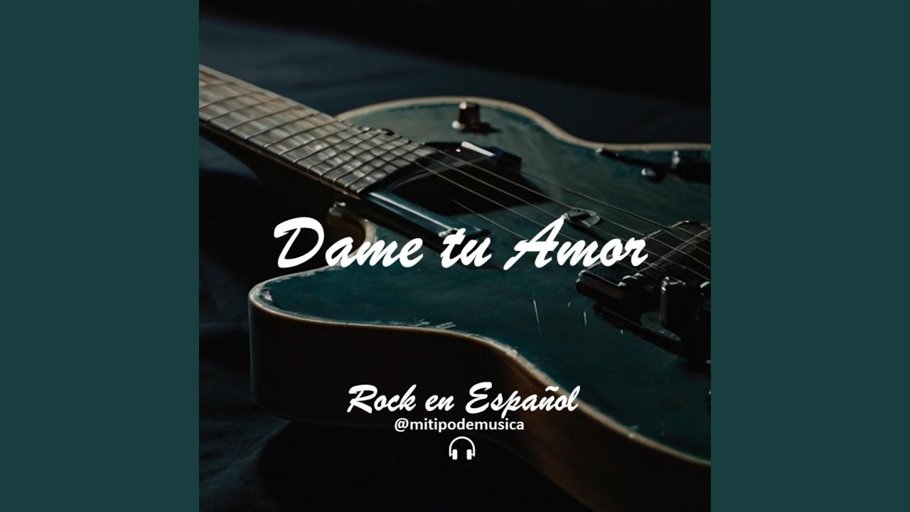 Dame tu amor
