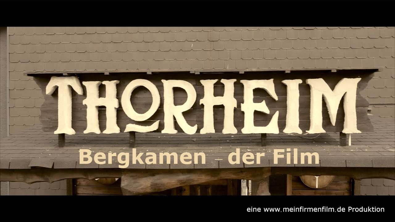 Thorheim Bergkamen - Imagefilm