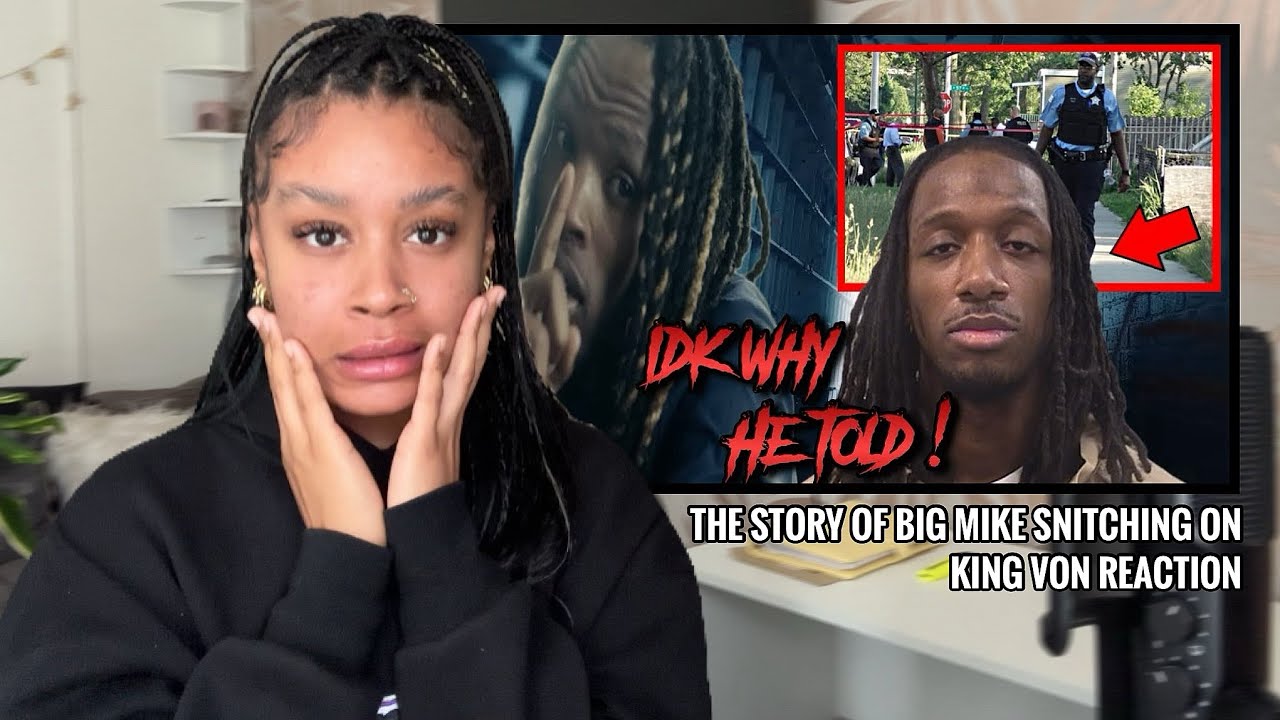 THE STORY OF BIG MIKE SNITCHING ON KING VON | UK REACTION 🇬🇧