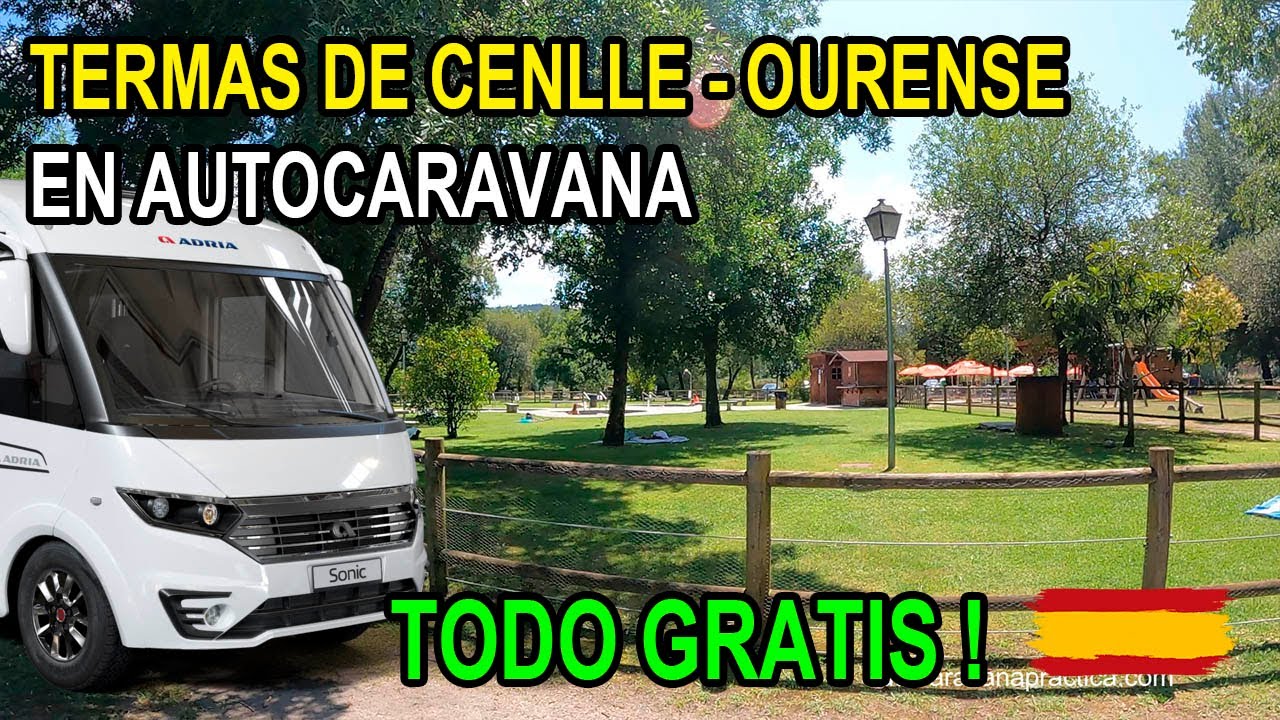 Termas de Cenlle, Galicia en Autocaravana 🇪🇸 . Todo Gratis !