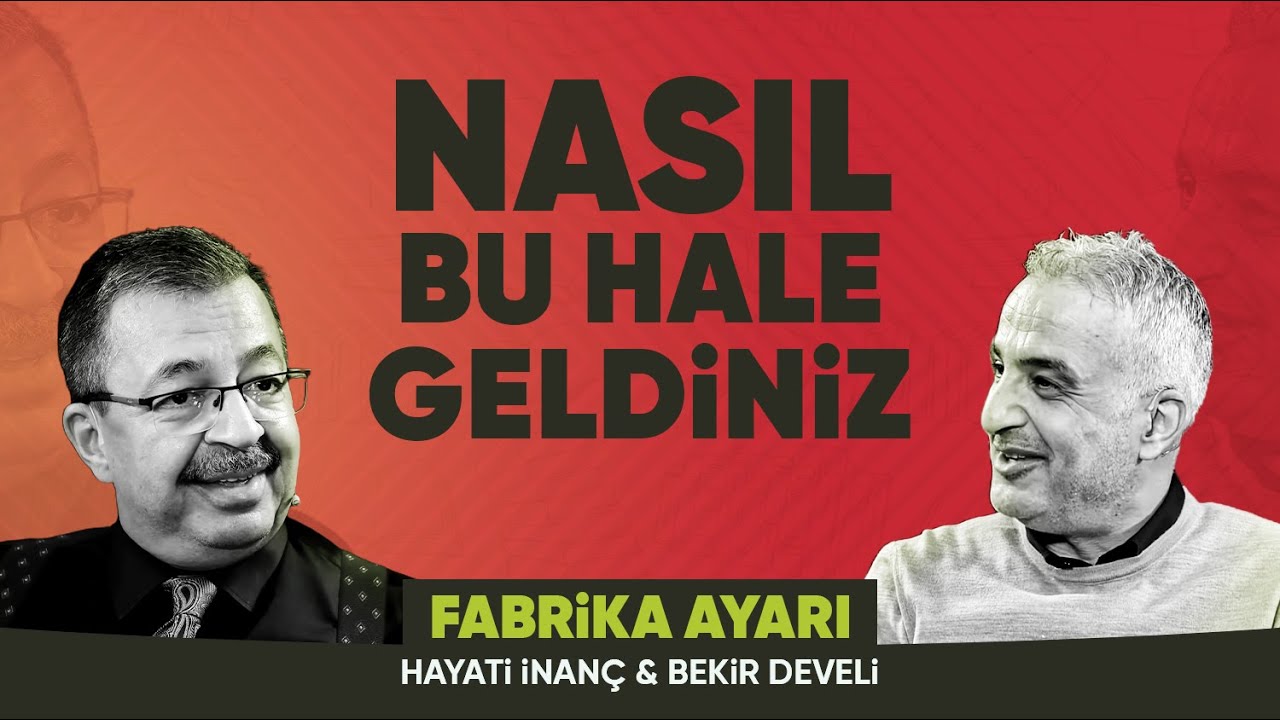 FABRİKA AYARI | HAYATİ İNANÇ & BEKİR DEVELİ | 6. Bölüm