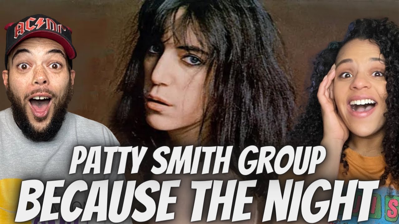 A POET!| FIRST TIME HEARING Patty Smith Group - Because The Night REACTION