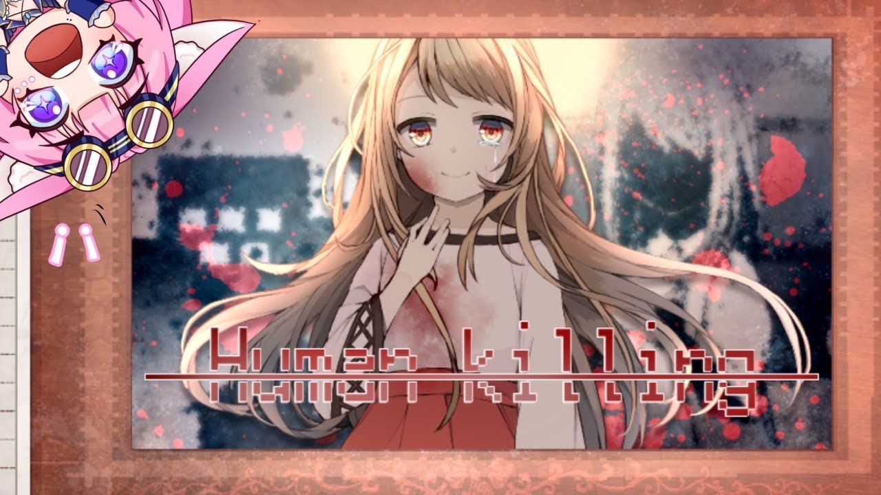 【HUMAN KILLING - VIỆT HOÁ】LOLI CUỒNG SÁT? || #FULL | SCHNAVIA GLÜCKLICHKEIT