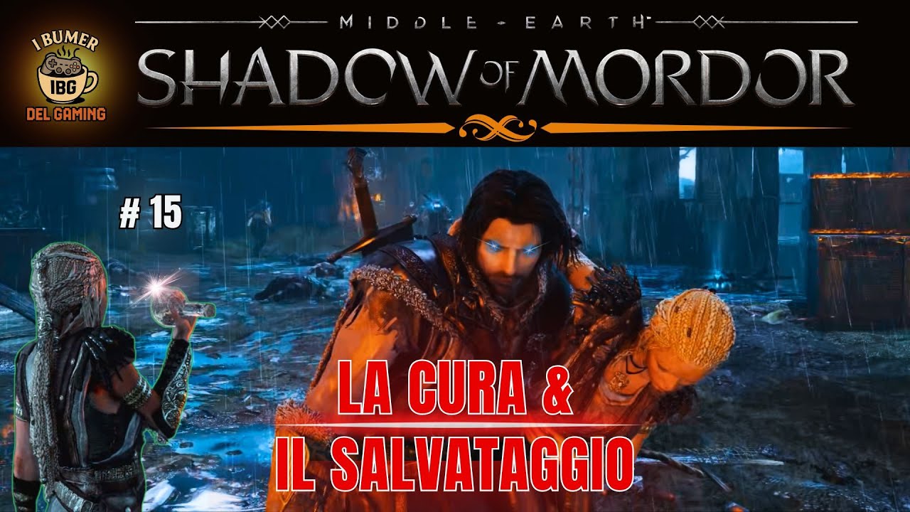 Shadow of Mordor – Ep.15 | La Cura & il Salvataggio di Lithariel