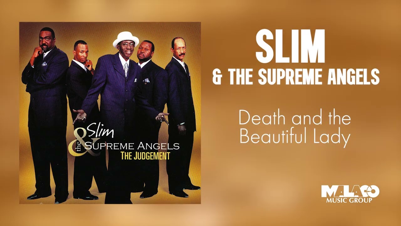 Slim & The Supreme Angels -  Death and the Beautiful Lady