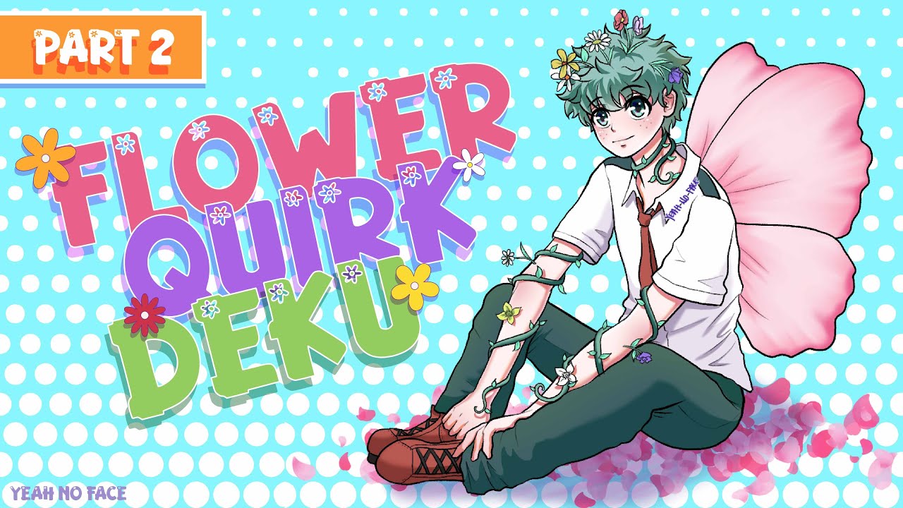 FLOWER QUIRK DEKU | PART 2 | BNHA Texting Stories | #bakudeku
