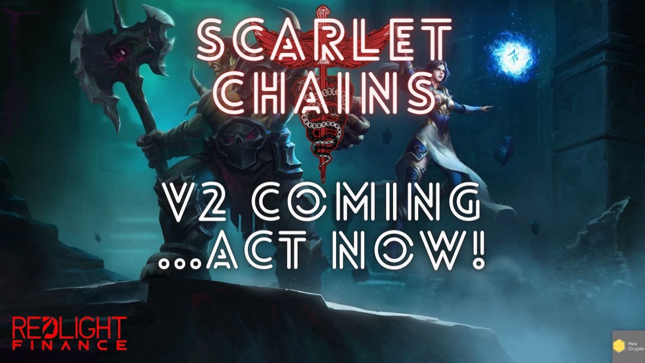 Scarlet Chains Version 2 Coming - Act Now! (Redlight Finance)