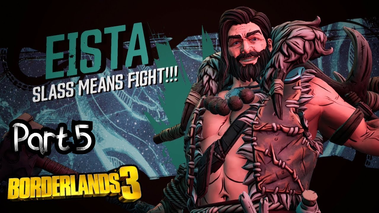 Borderlands 3 Guns Love and Tentecals Part 5 [Meeting Eista]