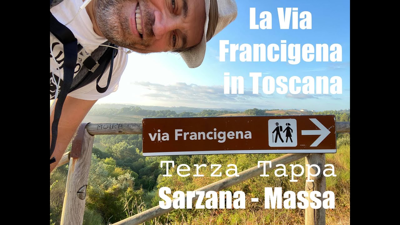 Via Francigena Toscana - 3^ Tappa: Sarzana - Massa