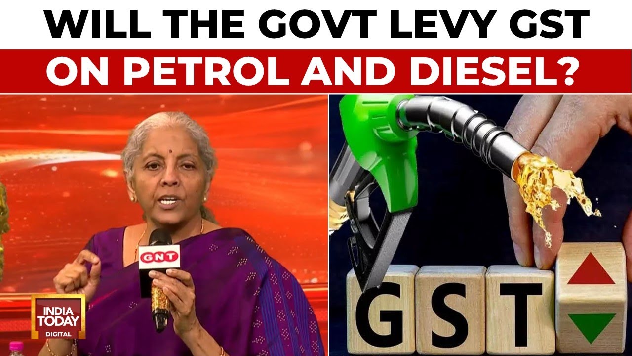 Will the Central Government Levy GST on Petrol and Diesel? | Nirmala Sitharaman Exclusive