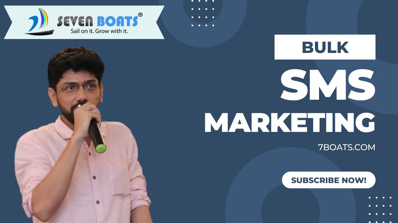 How to do SMS Marketing | How to send bulk SMS | SMS Marketing Fundamentals | Seven Boats