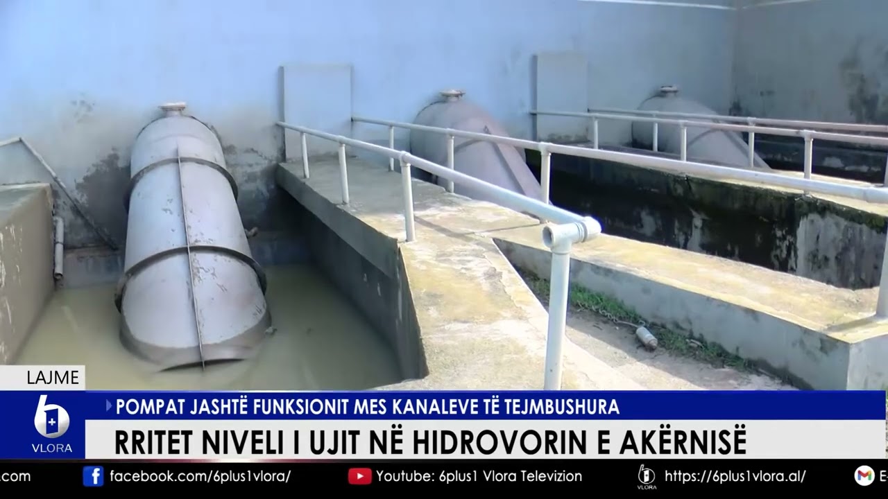Rritet niveli i ujit në hidrovorin e Akërnisë. Pompat jashtë funksionit mes kanaleve të tejmbushura