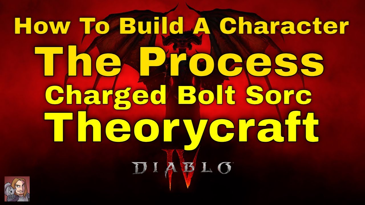 Diablo IV - How To Build a Character (The Process) Charged Bolt Sorc Theorycraft