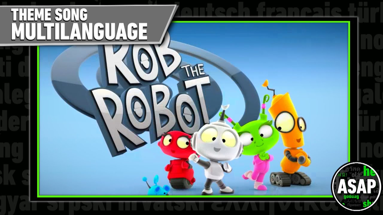 Rob the Robot Theme Song | Multilanguage (Requested)