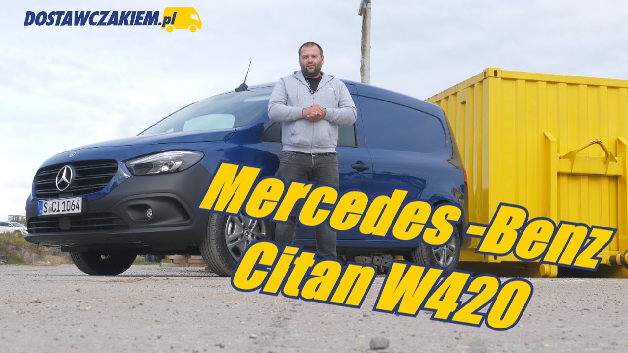 Mercedes-Benz Citan II &ndash; pierwsza jazda testowa W420