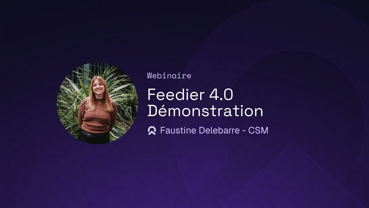Feedier 4.0 Webinaire Démonstration [Replay]