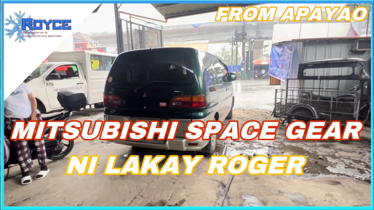 MITSUBISHI SPACE GEAR NI LAKAY ROGER FROM APAYAO | ROCKY ROYCE