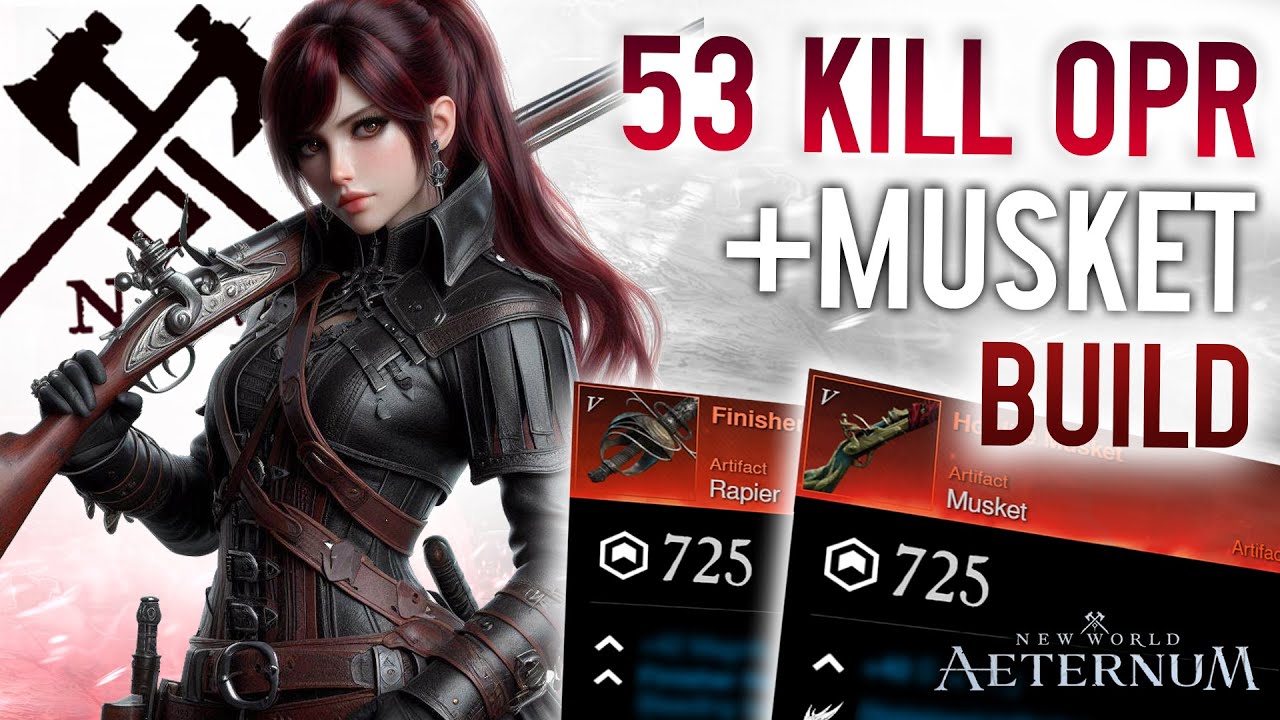 53 KILL OPR & MUSKET BUILD GUIDE - New World Aeternum
