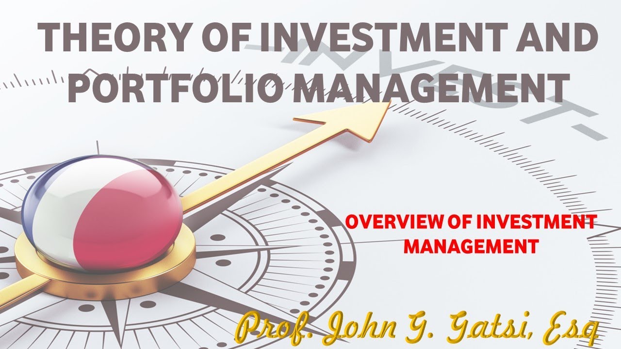 Overview of Investment and Portfolio Management