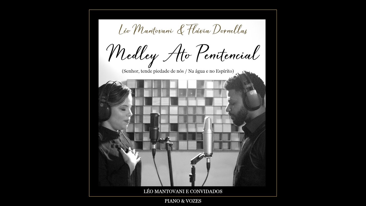 MEDLEY ATO PENITENCIAL- Léo Mantovani e Flávia Dornellas