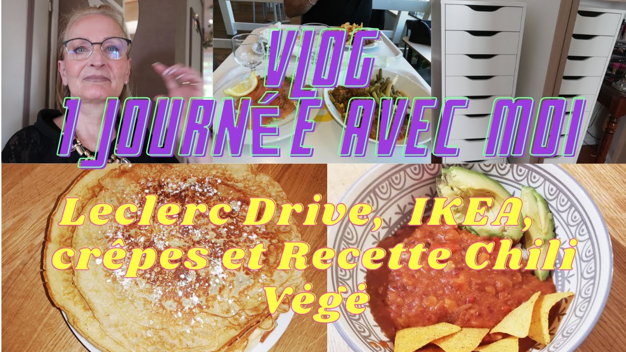 VLOG 9 - Drive Leclerc, IKEA, Crêpes et Recette Chili Végé