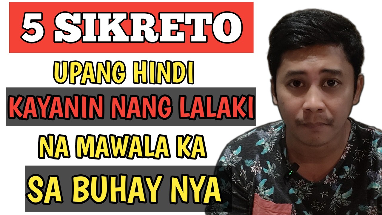 5 Sikreto Upang Mag-Alala ang Lalaki Na Mawala ka Sa Buhay Nya | Home of Love Advice ❤️‍🩹