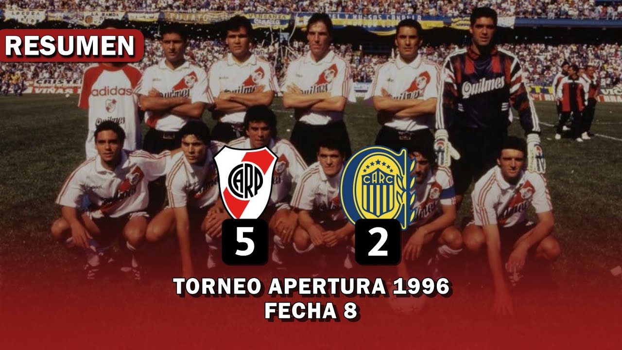 RIVER PLATE 5-2 ROSARIO CENTRAL | APERTURA 1996 - RESUMEN
