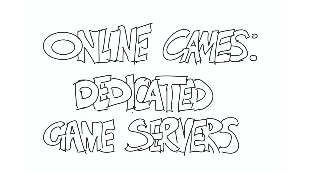 Dedicated Game Servers, Drawn Badly