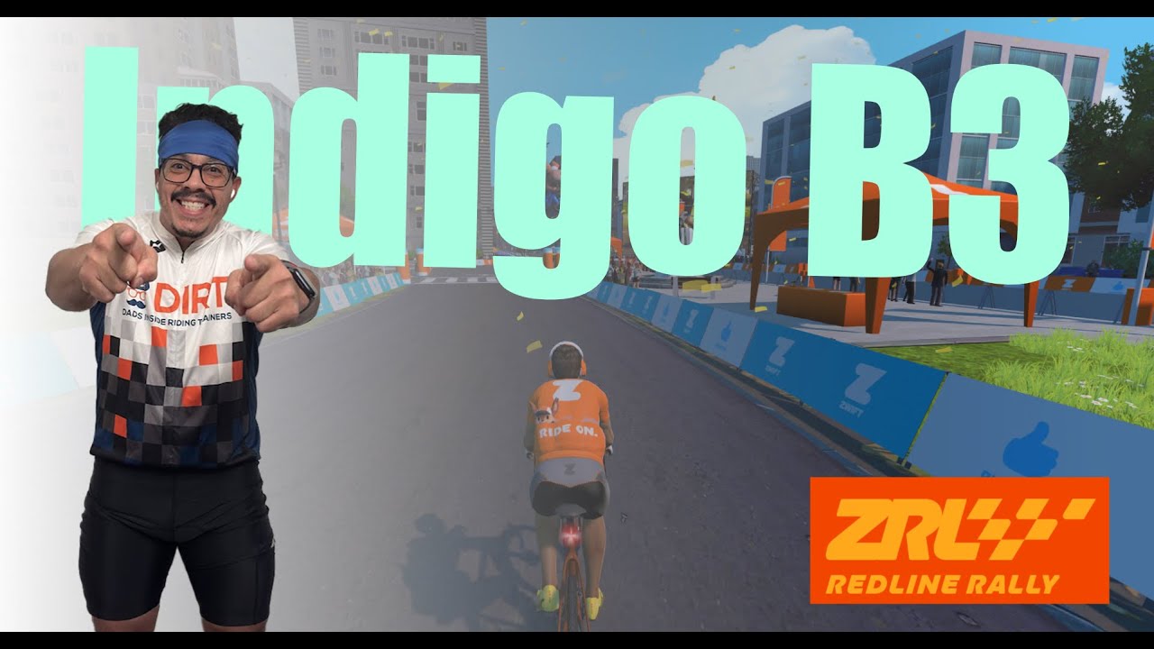 Zwift Racing League: Redline Rally - Open Indigo League B3 - FINAL STAGE