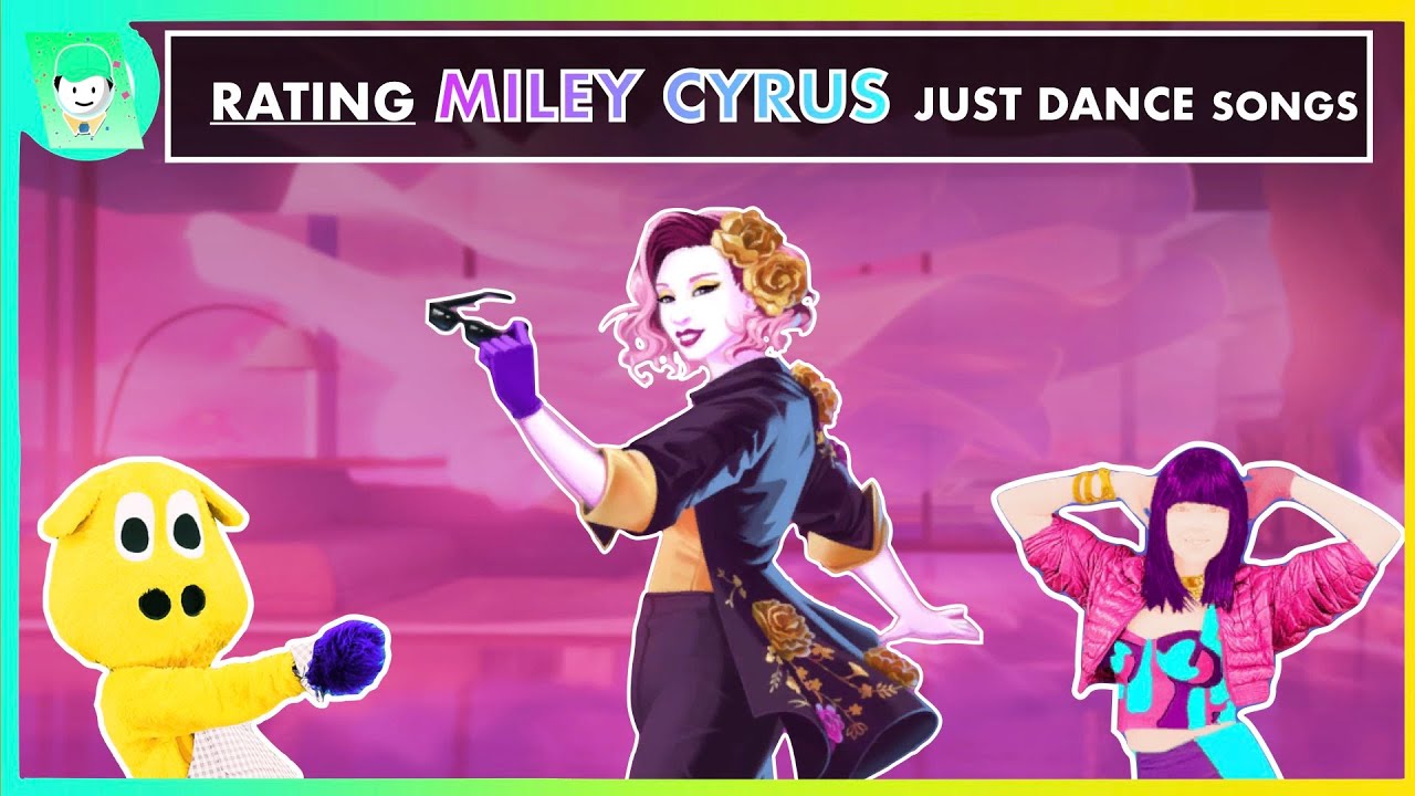 RATING MILEY CYRUS SONGS IN JUST DANCE