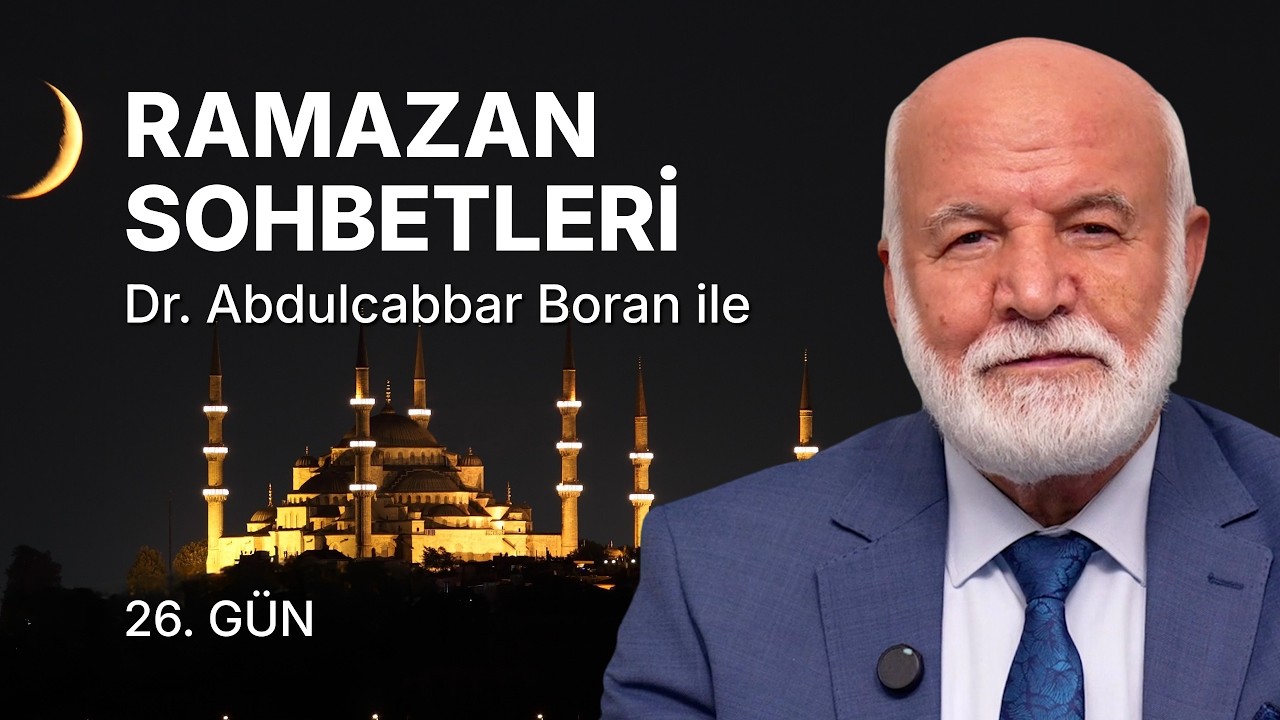 Ramazan Sohbetleri Dr. Abdulcabbar Boran ile | Ramazan 26. Gün CANLI YAYIN