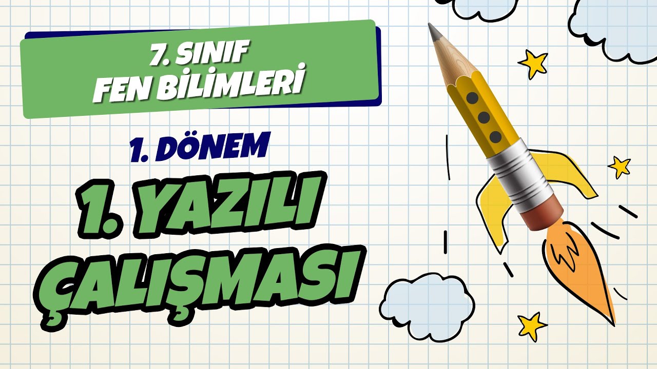 7. Sınıf Fen Bilimleri 1. Dönem 1. Yazılı Çalışması | 2021