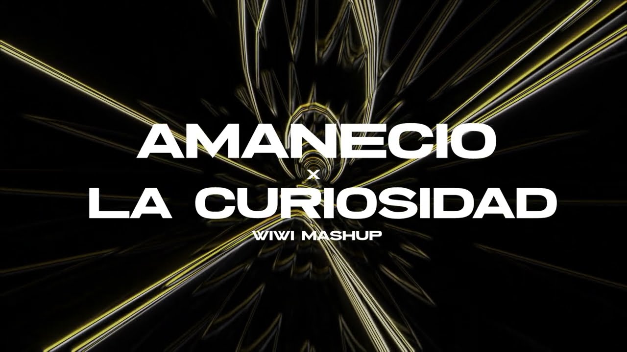AMANECIÓ x LA CURIOSIDAD- Quevedo, De La Rose, De La Ghetto, Jay Wheeler, Myke Towers (Wiwi Mashup)