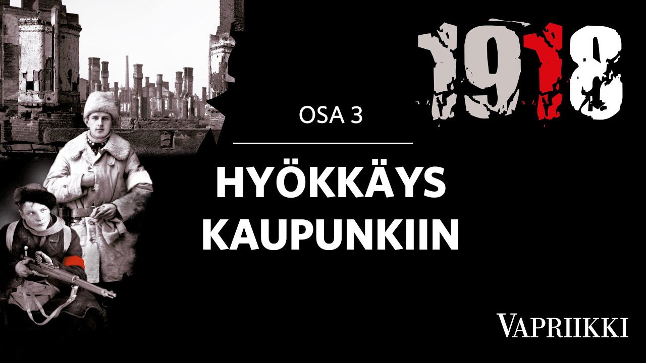 Tampere 1918, osa 3: Hyökkäys kaupunkiin