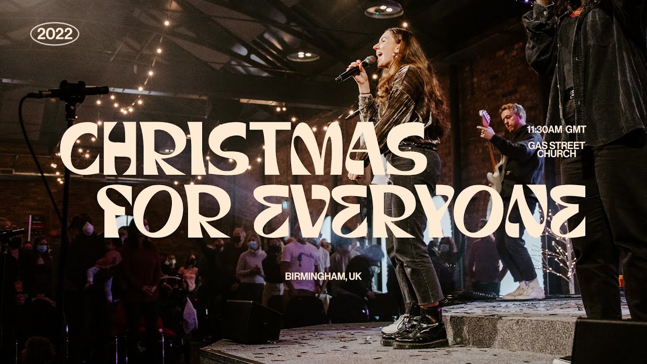 Christmas For Everyone | Gas Street Church