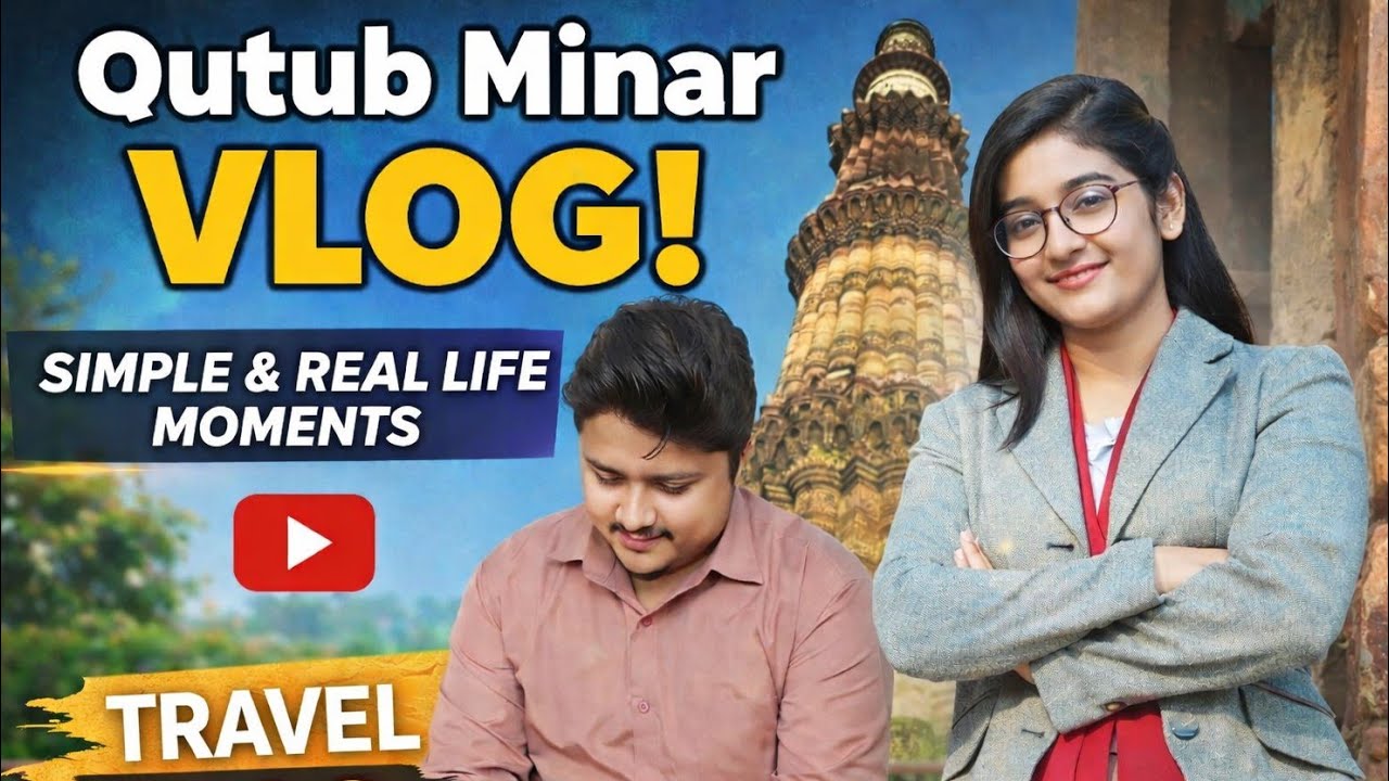 Qutub minar delhi | Travel diaries | Couple vlogs 