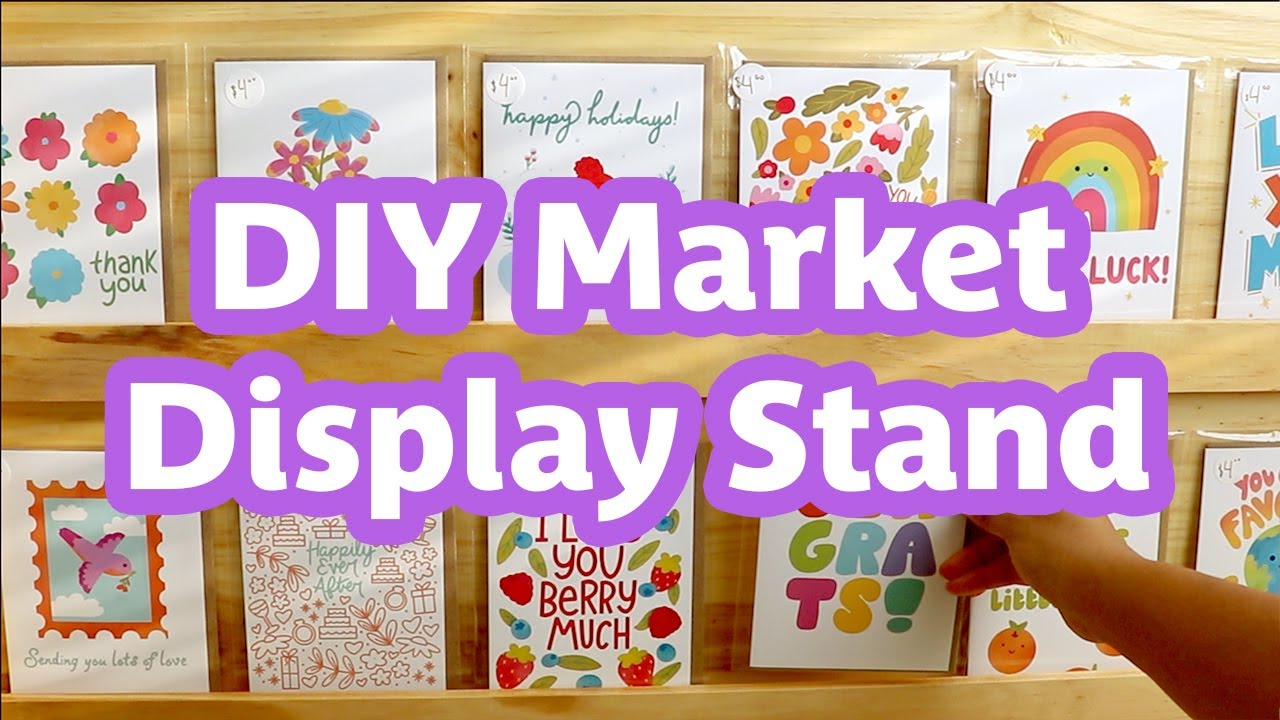 How to Build A DIY Market Display for Art Prints, Greeting Cards, and Notepads | Tutorial