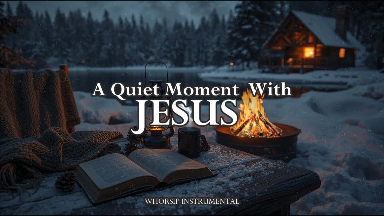 A Quiet Moment With Jesus | Soaking Worship Instrumental for Prayer & Peace