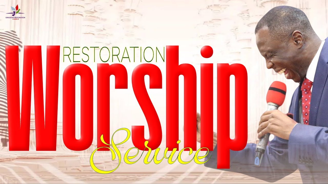 RESTORATION WORSHIP SERVICE