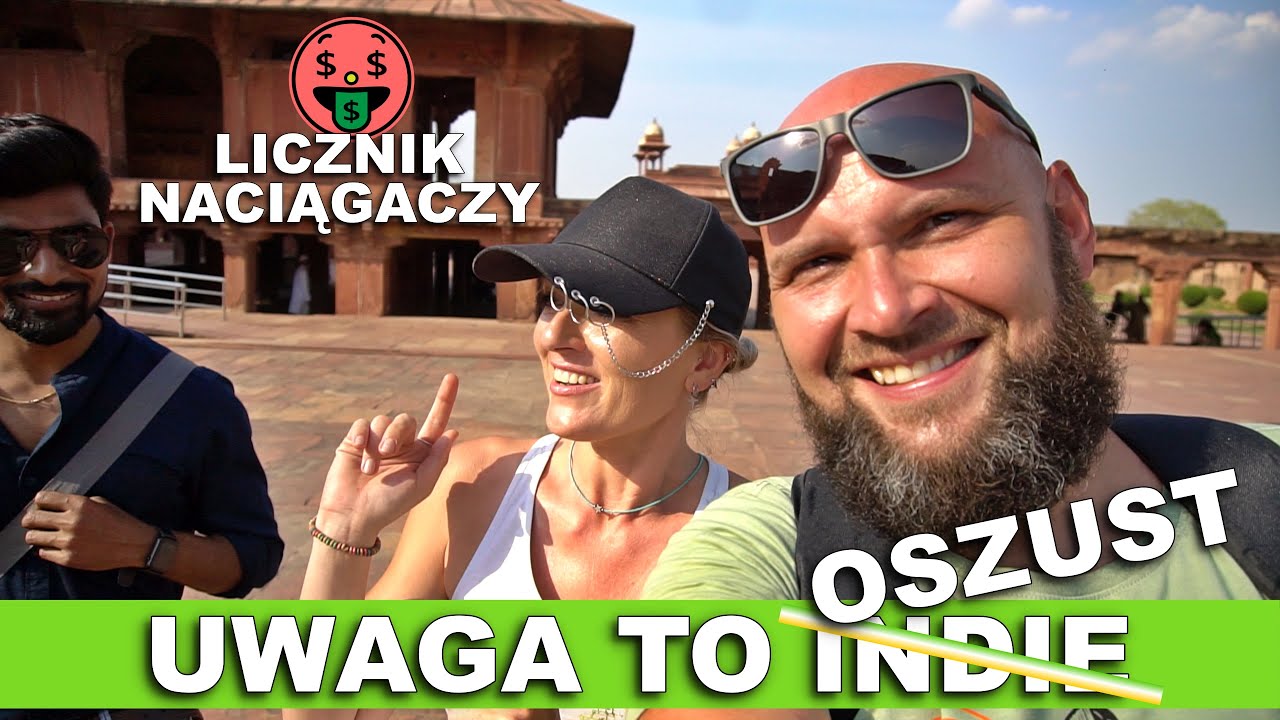 Oszustwa i napady w Indiach. Licznik naciągaczy. Ile razy byliśmy nagabywani podczas 1 dnia? 254