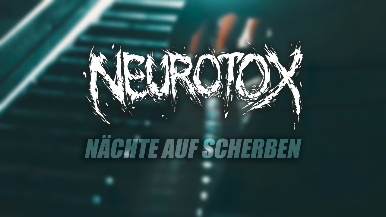 Neurotox - N&auml;chte auf Scherben (Offizielles Video)