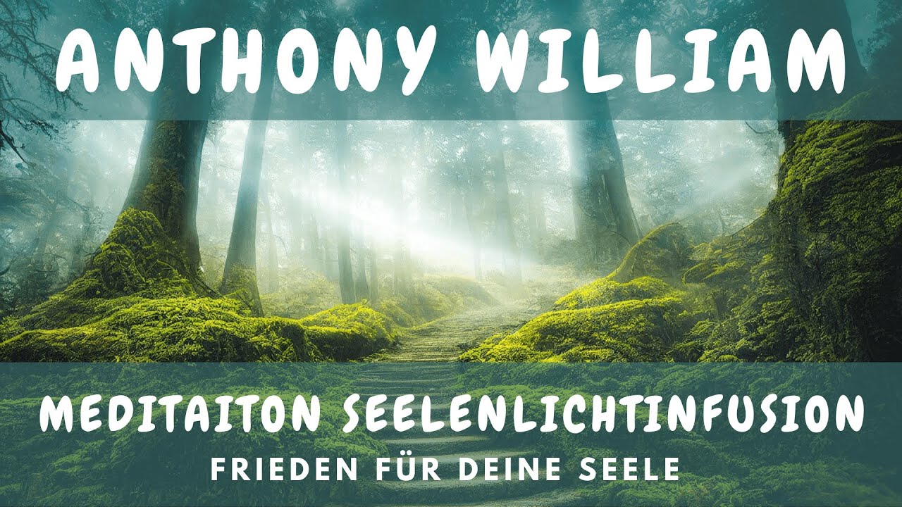 Anthony William | Medical Medium®️ | Seelenlicht Infusion Meditation (Soul Light Infusion)