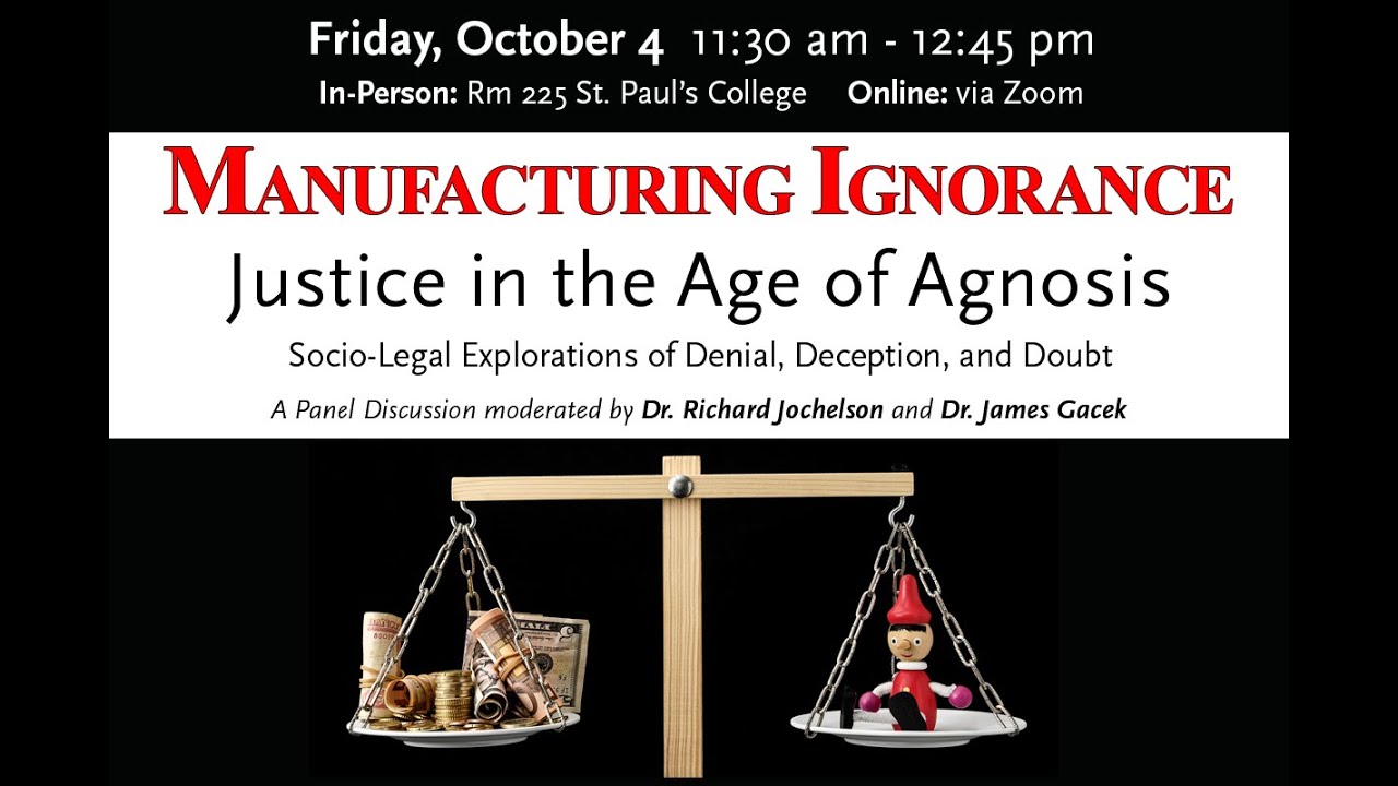 Justice in the Age of Agnosis: Socio-Legal Explorations of Denial, Deception, and Doubt